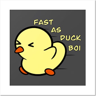 Fast as Duck Boi Posters and Art